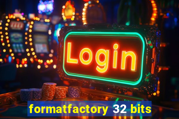 formatfactory 32 bits